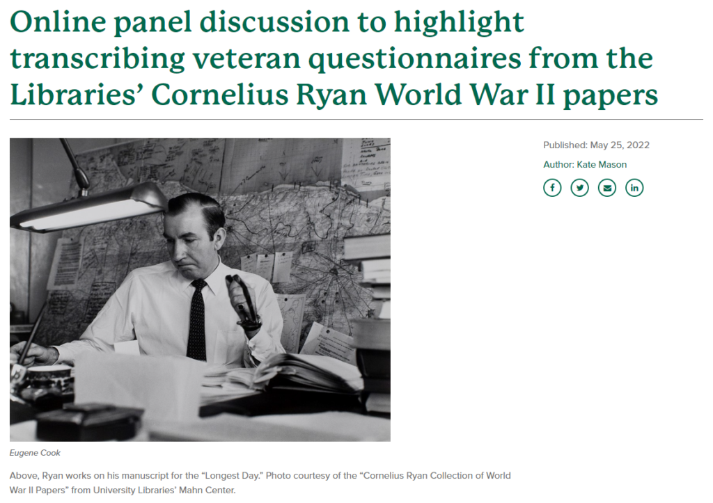 "Online panel discussion to highlight transcribing veteran questionnaires from the Libraries’ Cornelius Ryan World War II papers" by Kate Mason, May 2022